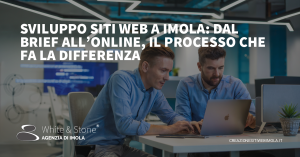Sviluppo Siti Web Imola: L'Importanza del Brief Creativo e della Progettazione Personalizzata