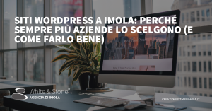 Siti WordPress Imola: Vantaggi, Personalizzazione e Consigli per il Successo