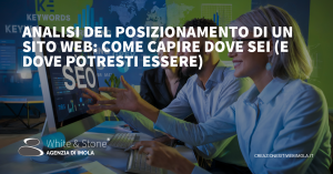 Analisi del posizionamento sito web: Strategie per massimizzare la visibilità online