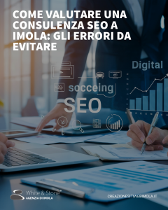 Consulenti SEO Imola: Errori da evitare e strategie vincenti