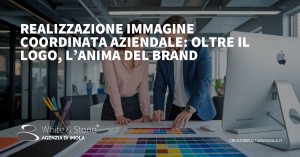 Realizzazione dell'immagine coordinata aziendale: importanza e consigli