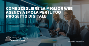 Miglior web agency Imola: vantaggi e strategie per il successo online