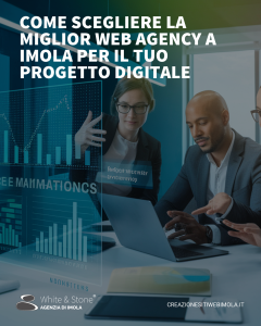 Miglior web agency Imola: vantaggi e strategie per il successo online