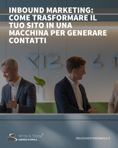 Inbound Marketing: Strategie Efficaci per Attrarre e Convertire Clienti