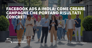 Facebook Ads Imola: Strategie Avanzate per Campagne di Successo