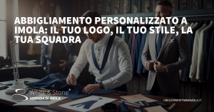Abbigliamento personalizzato Imola: valorizza la tua individualità con stile