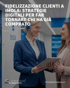 Fidelizzazione Clienti a Imola: Strategie Efficaci per Creare Legami Duraturi