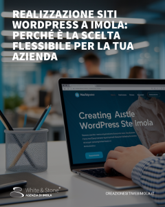 realizzazione siti WordPress Imola: Vantaggi e Personalizzazione