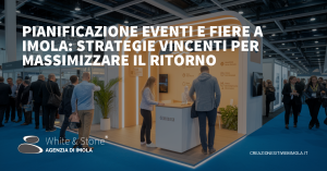 Pianificazione Eventi e Fiere a Imola: Strategie vincenti per il Successo