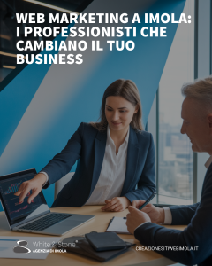 Professionisti Web Marketing Imola: Strategie Vincenti per il Successo Online