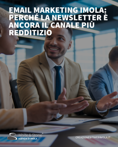 Email Marketing Imola: Vantaggi delle Newsletter e Strategie Vincenti
