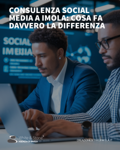 Consulenza Social Media Imola: Strategie di Successo per il Mercato Locale