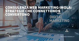 Consulenza web marketing Imola: strategie personalizzate per il successo online