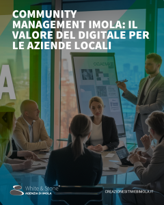 Community Management Imola: Strategie Digitali per il Successo Aziendale.