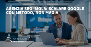 Agenzia SEO Imola: Strategie Efficaci per Dominare la Visibilità Online
