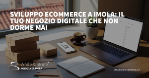 sviluppo e-commerce a Imola: creazione negozio online performante