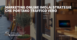 marketing online Imola: strategie SEO locale e campagne mirate