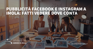 pubblicità facebook instagram a imola — campagne locali per PMI efficaci