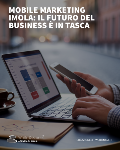mobile marketing Imola: strategie locali per aumentare conversioni