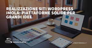 realizzazione siti WordPress Imola - Siti su misura, SEO e marketing local