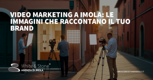 video marketing a imola: produzione video, SEO e strategie locali