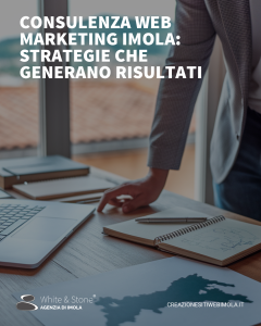 consulenza web marketing Imola: strategie locali per aumentare clienti