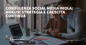 consulenza social media Imola: strategie locali per crescere online