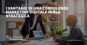 consulenza marketing digitale Imola: strategie locali per crescere