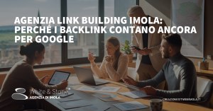 agenzia link building Imola: strategie locali per backlink di qualità
