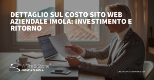 Costo Sito Web Aziendale Imola: prezzi, preventivi e ROI chiaro